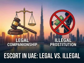 Is Escort Legal in the UAE? Laws, Risks, and Realities